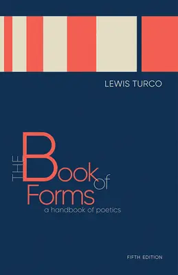 Kniha foriem: Príručka poetiky, piate vydanie - The Book of Forms: A Handbook of Poetics, Fifth Edition
