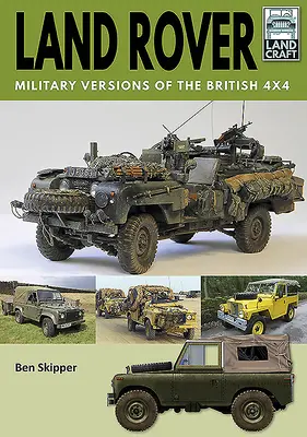 Land Rover: Vojenské verzie britských vozidiel 4x4 - Land Rover: Military Versions of the British 4x4