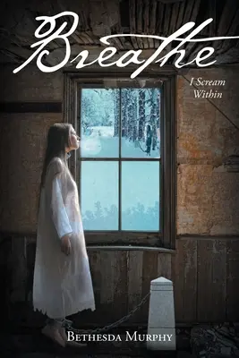 Dýchať: I Scream Within - Breathe: I Scream Within