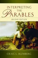 Výklad podobenstiev (druhé vydanie) - Interpreting the Parables (Second Edition)