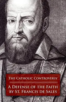 Katolícka kontroverzia: Obrana viery - The Catholic Controversy: A Defense of the Faith