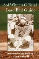 Sol White's Official Baseball Guide (Oficiálny sprievodca baseballom) - Sol White's Official Baseball Guide
