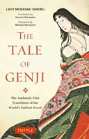 Príbeh o Gendžim: prvý autentický preklad najstaršieho románu na svete - The Tale of Genji: The Authentic First Translation of the World's Earliest Novel