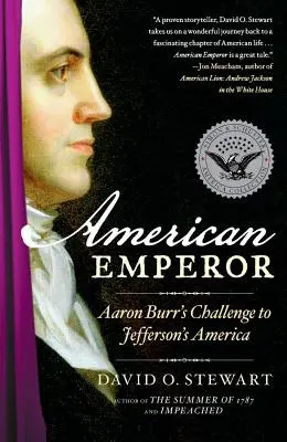 Americký cisár: Výzva Aarona Burra Jeffersonovej Amerike - American Emperor: Aaron Burr's Challenge to Jefferson's America