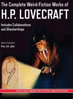The Complete Weird-Fiction Works of H.P. Lovecraft: S pôvodnou grafikou z časopisu Pulp-Magazine - The Complete Weird-Fiction Works of H.P. Lovecraft: Includes Collaborations and Ghostwritings; With Original Pulp-Magazine Art