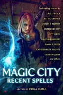Magické mesto: Nedávne kúzla - Magic City: Recent Spells