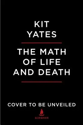 Matematika života a smrti: Matematické princípy, ktoré formujú náš život: 7 matematických princípov, ktoré formujú náš život - The Math of Life and Death: 7 Mathematical Principles That Shape Our Lives