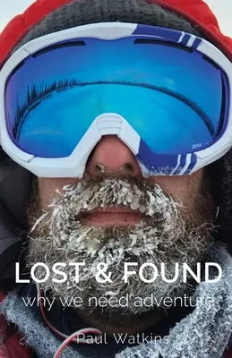 Straty a nálezy: Prečo potrebujeme dobrodružstvo - Lost & Found: Why we need adventure