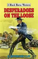 Zúfalci na úteku - Desperadoes on the Loose