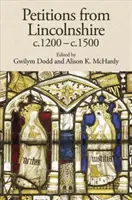 Petície z Lincolnshire, cca 1200 - 1500 - Petitions from Lincolnshire, C.1200-C.1500