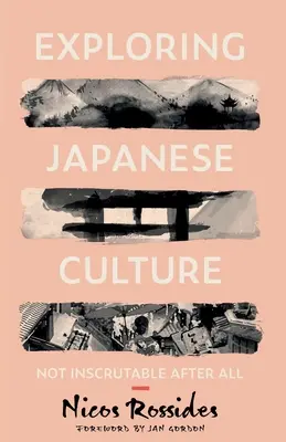 Skúmanie japonskej kultúry: Japonská kultúra a jej poznávanie. - Exploring Japanese Culture: Not Inscrutable After All
