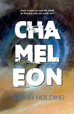 Chameleón: Musí nás to stáť celú Zem, aby sme zistili, kto naozaj sme? - Chameleon: Does it have to cost the Earth to find out who we really are?