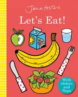 Jane Fosterová Jedzme! - Jane Foster's Let's Eat!