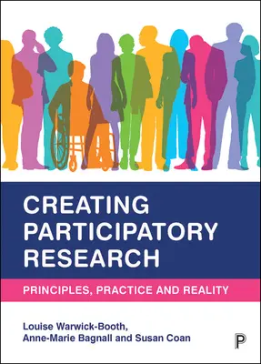 Tvorba participatívneho výskumu: Princípy, prax a realita - Creating Participatory Research: Principles, Practice and Reality