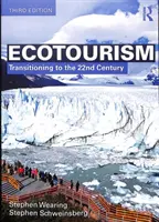Ekoturistika - prechod do 22. storočia (Wearing Stephen (University of Technology Sydney Australia)) - Ecotourism - Transitioning to the 22nd Century (Wearing Stephen (University of Technology Sydney Australia))