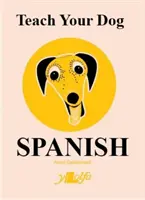 Naučte svojho psa španielsky - Teach Your Dog Spanish