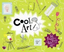 Parádne umenie: 50 fantastických faktov pre deti všetkých vekových kategórií - Cool Art: 50 Fantastic Facts for Kids of All Ages