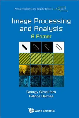 Spracovanie a analýza obrazu: Základné informácie - Image Processing and Analysis: A Primer