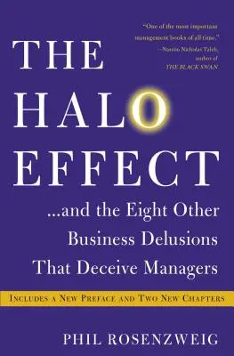 Halo efekt... a osem ďalších obchodných klamov, ktoré klamú manažérov - The Halo Effect... and the Eight Other Business Delusions That Deceive Managers