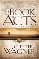 Kniha Skutkov apoštolov: Komentár k dejinám apoštolov: Kniha Skutky apoštolov: Komentár k dejinám - The Book of Acts: A Commentary