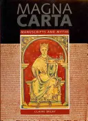 Magna Charta - Rukopisy a mýty - Magna Carta - Manuscripts and Myths