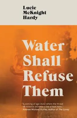 Voda ich odmietne - Water Shall Refuse Them