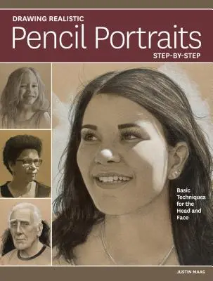 Kreslenie realistických portrétov ceruzkou krok za krokom: Základné techniky pre hlavu a tvár - Drawing Realistic Pencil Portraits Step by Step: Basic Techniques for the Head and Face