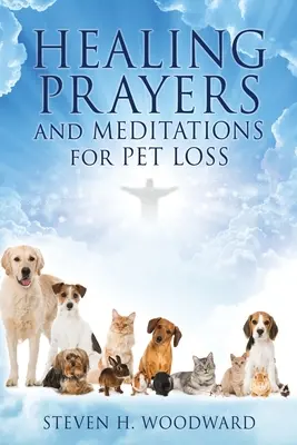 UZDRAVUJÚCE MODLITBY A MEDITÁCIE NA STRATU ZVIERAT - HEALING PRAYERS and MEDITATIONS for PET LOSS