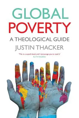 Globálna chudoba: Teologický sprievodca - Global Poverty: A Theological Guide