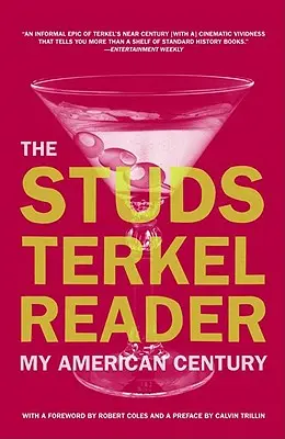 Studs Terkel Reader: Moje americké storočie - The Studs Terkel Reader: My American Century