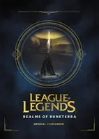 League of Legends: Realms of Runeterra (Oficiálny sprievodca) - League of Legends: Realms of Runeterra (Official Companion)