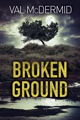 Rozbitá pôda: A Karen Pirie Novel - Broken Ground: A Karen Pirie Novel