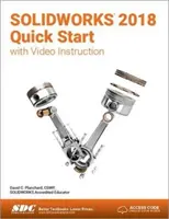 SOLIDWORKS 2018 Rýchly štart s videonávodom - SOLIDWORKS 2018 Quick Start with Video Instruction
