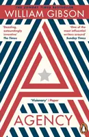 Agentúra - DYSTOPIAN SUNDAY TIMES TOP TEN BESELLER OD AUTORA PERIFÉRIE - Agency - THE DYSTOPIAN SUNDAY TIMES TOP TEN BESTSELLER FROM THE AUTHOR OF THE PERIPHERAL