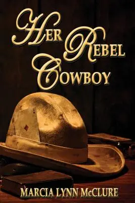 Jej rebelujúci kovboj - Her Rebel Cowboy