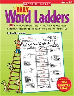 Denné slovné rebríčky: Pomôže deťom zlepšiť čítanie, slovnú zásobu, pravopis a fonické zručnosti - samostatne - Daily Word Ladders: Grades 4-6: 100 Reproducible Word Study Lessons That Help Kids Boost Reading, Vocabulary, Spelling & Phonics Skills--Independently