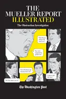 Ilustrovaná Muellerova správa: Vyšetrovanie marenia vyšetrovania - The Mueller Report Illustrated: The Obstruction Investigation