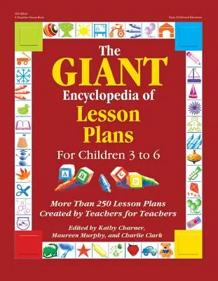 Obria encyklopédia plánov vyučovacích hodín: Viac ako 250 plánov vyučovacích hodín vytvorených učiteľmi pre učiteľov - The Giant Encyclopedia of Lesson Plans: More Than 250 Lesson Plans Created by Teachers for Teachers