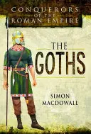 Dobyvatelia Rímskej ríše: Góti - Conquerors of the Roman Empire: The Goths