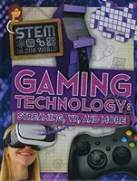 Herné technológie - streamovanie, VR a ďalšie - Gaming Technology - Streaming, VR and More