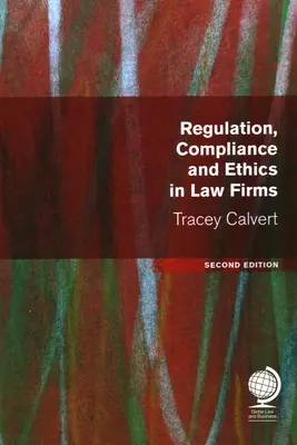 Regulácia, dodržiavanie predpisov a etika v advokátskych kanceláriách - Regulation, Compliance and Ethics in Law Firms