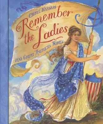 Nezabudnite na dámy: 100 veľkých amerických žien - Remember the Ladies: 100 Great American Women