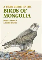 Terénny sprievodca vtákmi Mongolska - A Field Guide to the Birds of Mongolia