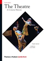 Divadlo: Stručné dejiny - The Theatre: A Concise History