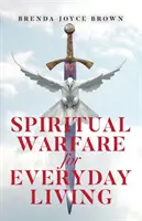 Duchovný boj pre každodenný život - Spiritual Warfare for Everyday Living