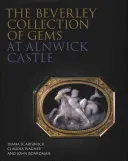 Zbierka drahokamov Beverley na hrade Alnwick - The Beverley Collection of Gems at Alnwick Castle