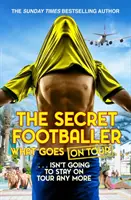 Tajný futbalista: Čo sa deje na turné - The Secret Footballer: What Goes on Tour