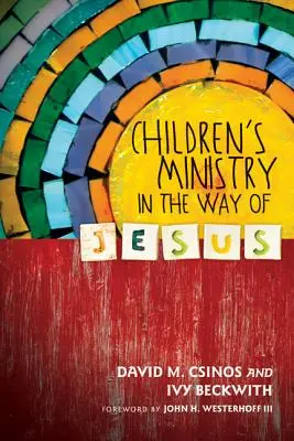 Služba deťom na Ježišovej ceste - Children's Ministry in the Way of Jesus