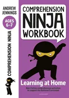 Pracovný zošit na porozumenie pre 6-7 rokov - aktivity na podporu čítania s porozumením podľa národných učebných osnov na doma - Comprehension Ninja Workbook for Ages 6-7 - Comprehension activities to support the National Curriculum at home