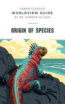 Svetonázorová príručka k Pôvodu druhov - Worldview Guide for Origin of Species